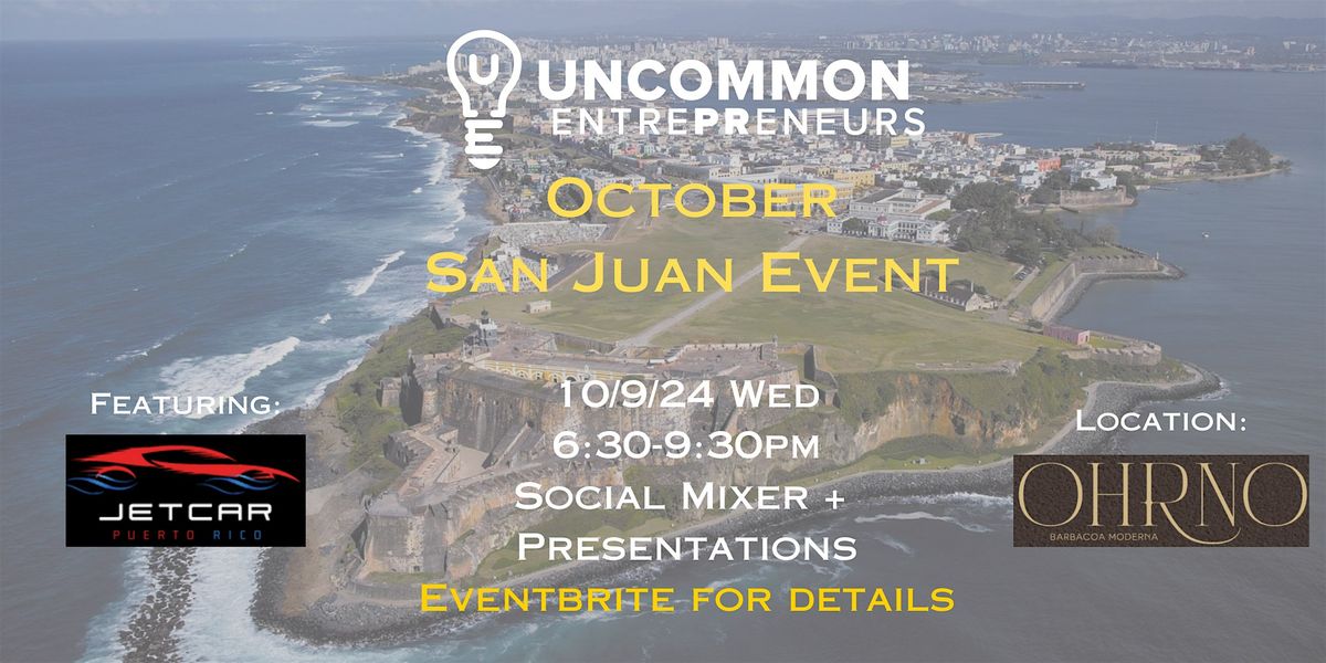 October San Juan Uncommon EntrePReneurs Event