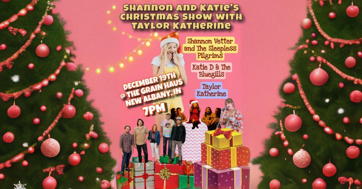 Shannon and Katie's Christmas Show w\/ Taylor Katherine