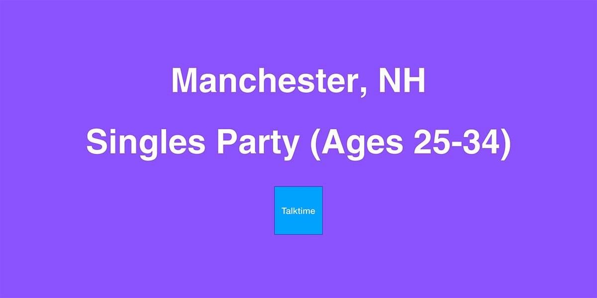 Singles Party (Ages 25-34) - Manchester