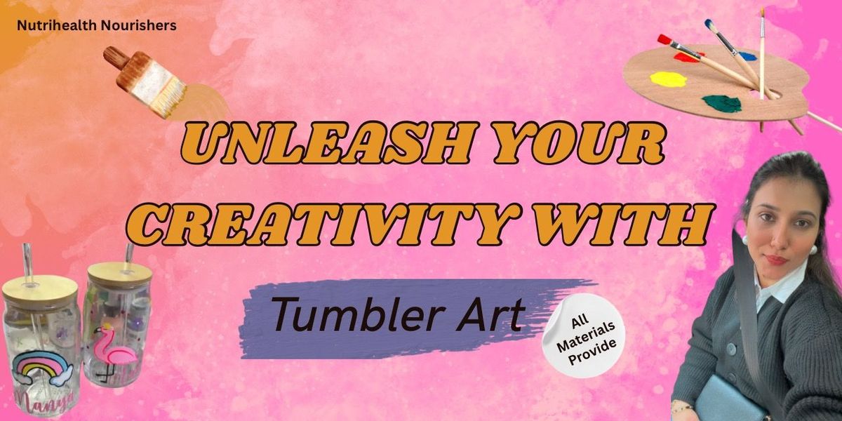 Tumbler Art Experience