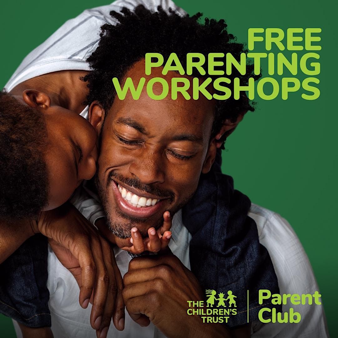 The Children's Trust Parent Club Workshop: Toddlerhood and Tantrums