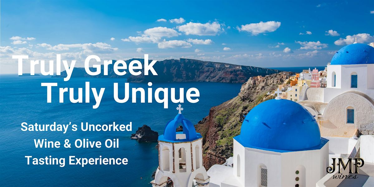 Truly Greek, Truly Unique Wine & Olive Oil Tasting