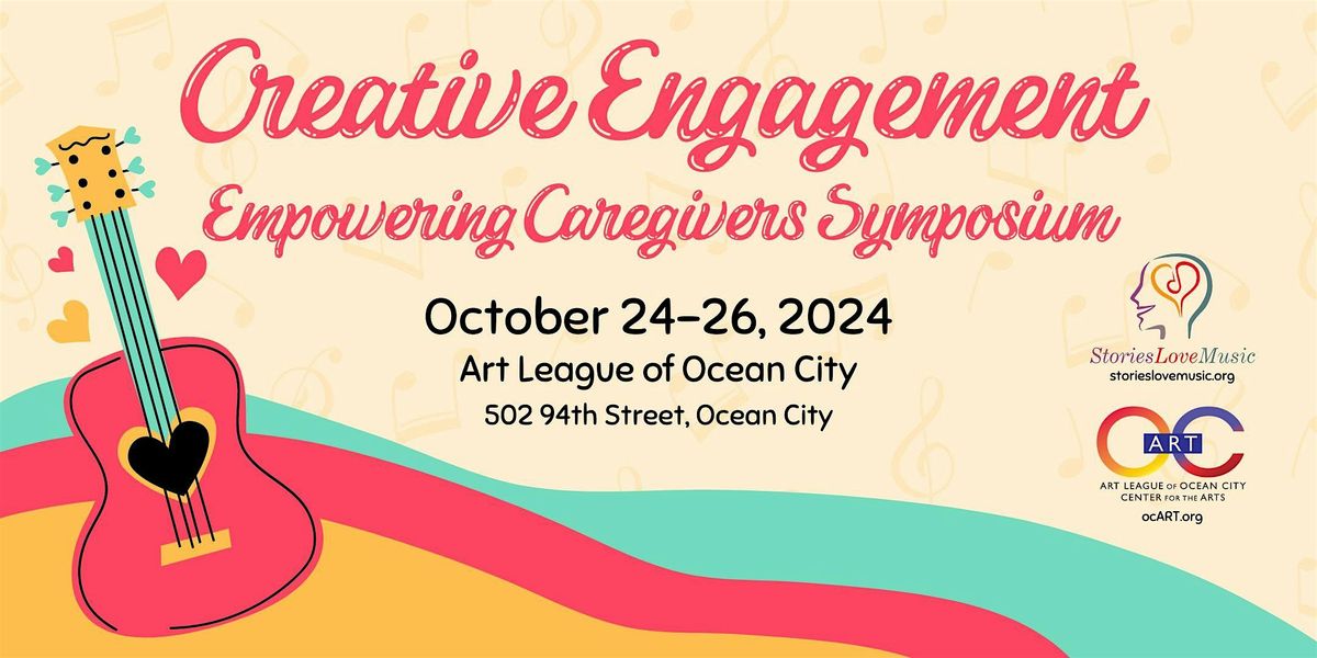 Creative Engagement: Empowering Caregivers Symposium