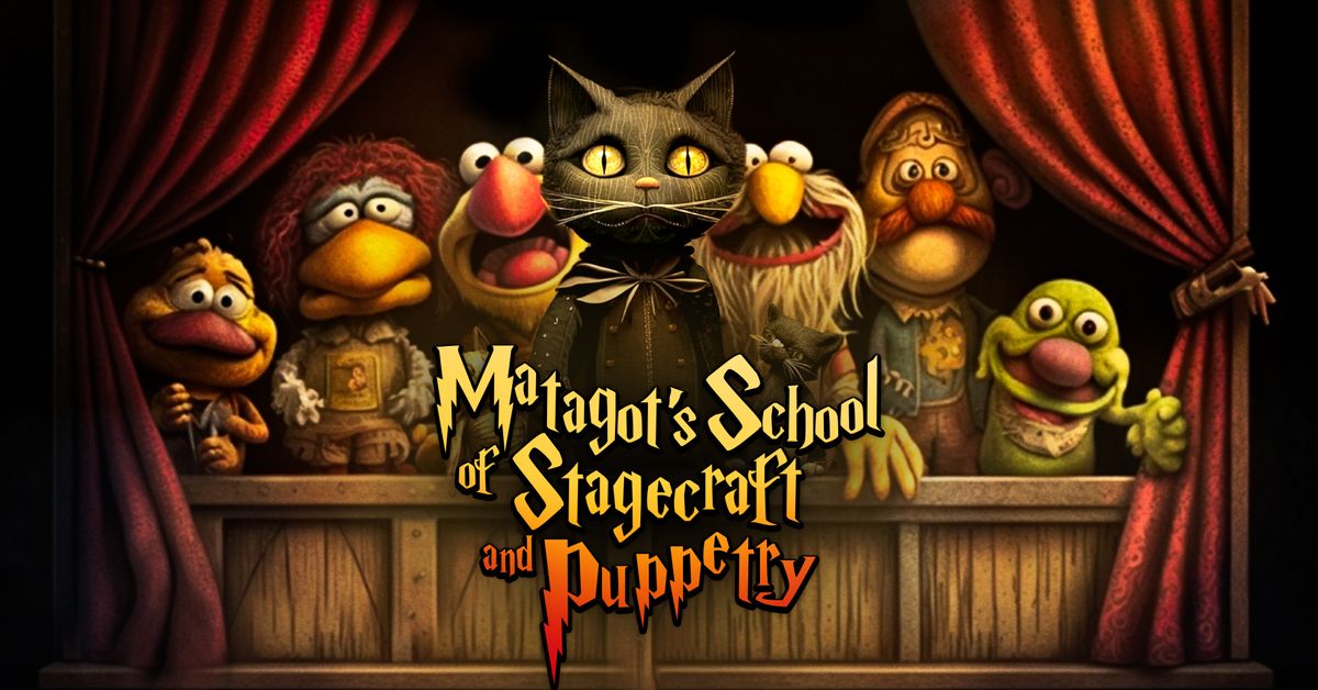 Matagot's School of Stagecraft & Puppetry