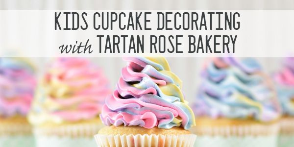 Kids Cupcake Decorating Class with Tartan Rose Bakery