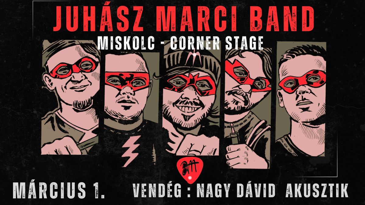 JUH\u00c1SZ MARCI BAND \/\/ vend\u00e9g: NAGY D\u00c1VID akusztik - Miskolc \/\/ Corner Stage