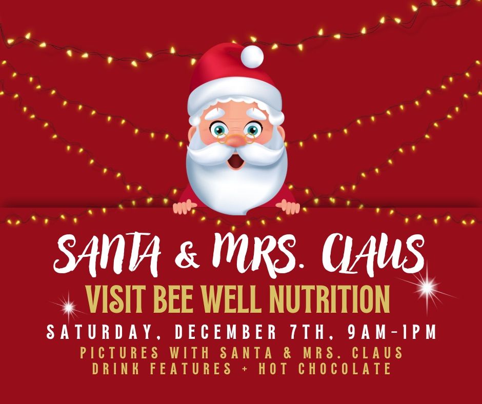 Santa & Mrs. Claus visit Bee Well Nutrition