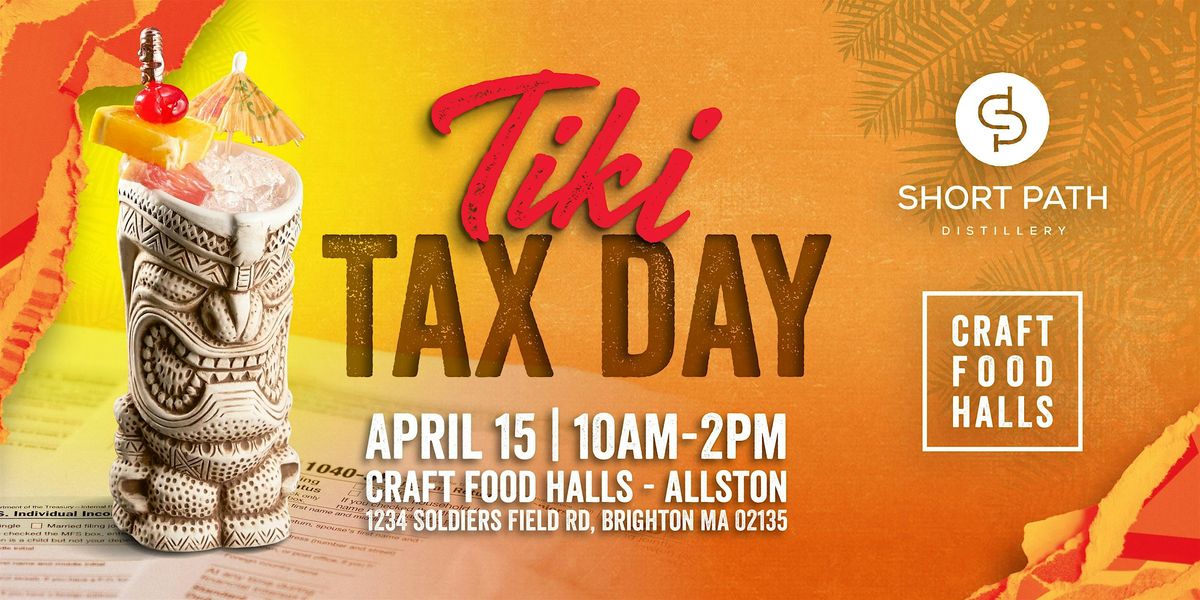 Tiki Tax Day at CFH Allston!