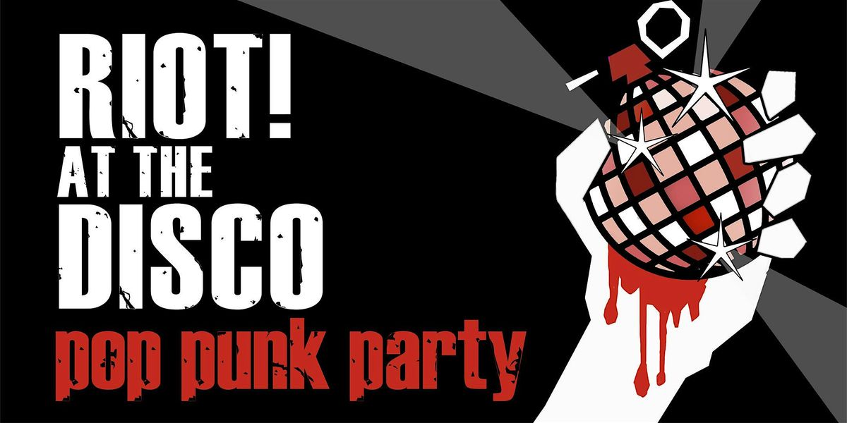 Riot! at the Disco: A Pop Punk Party [Chicago]