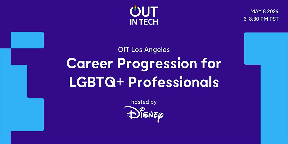 Out in Tech LA | Career Progression for LGBTQ+ Professionals