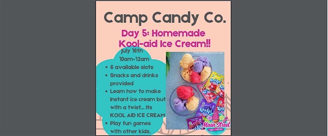 Camp Candy Co. Day 5: Homemade Kool-Aid Ice Cream!