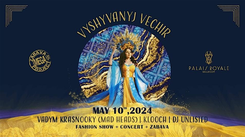 VYSHYVANYJ VECHIR 2024 I Concert I Fashion Show I Zabava