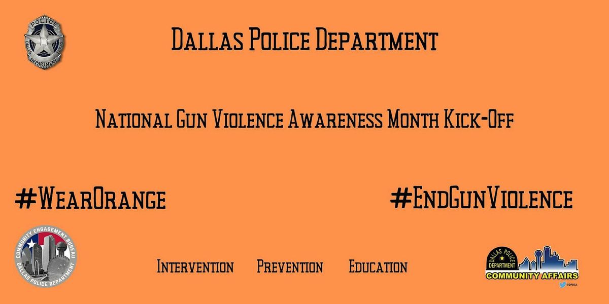 Dallas Police Department National Gun Violence Awareness Month Kick-Off