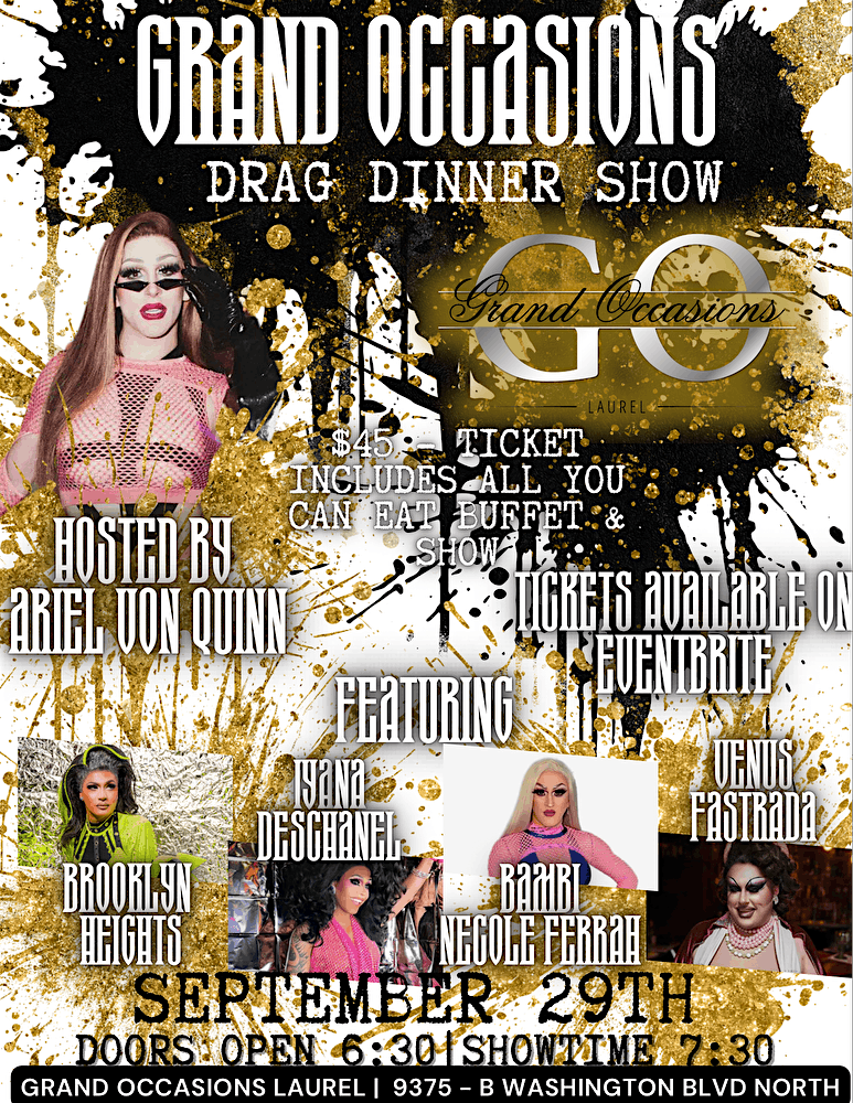 Drag Dinner Show hosted by Ariel Von Quinn @ Grand Occasions:Laurel