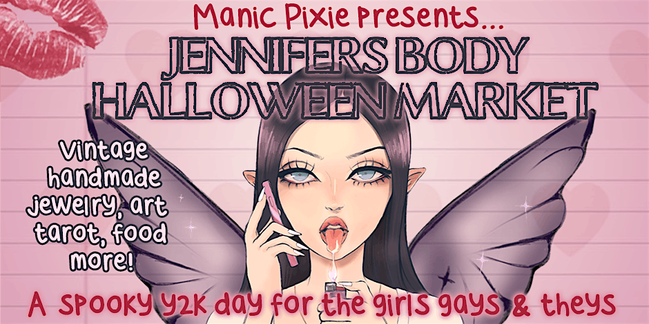 Manic Pixie Dream Market - Jennifer's Body Halloween Market - Cleveland