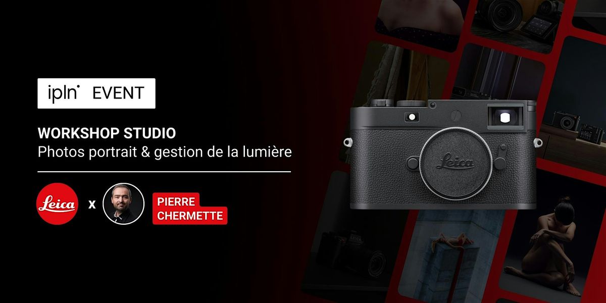 Workshop IPLN x Leica : Studio portrait et lumi\u00e8re - Session 10h30-12h30