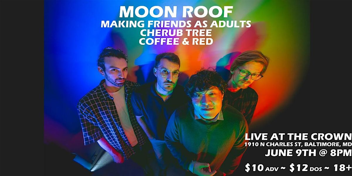 Moon Roof \/ Making Friends As Adults \/ Coffee & Red \/ Cherub Tree - Indie