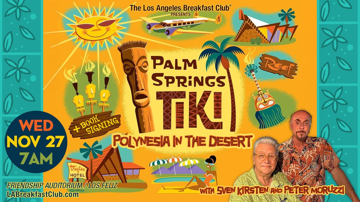 Palm Springs Tiki with Sven Kirsten and Peter Moruzzi