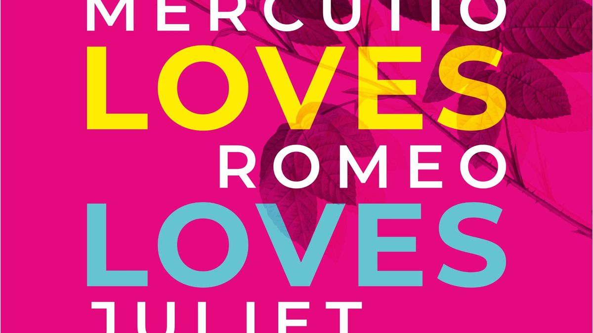 Mercutio Loves Romeo Loves Juliet Loves