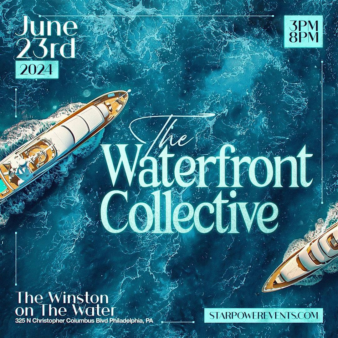 6*23 \/\/ THE WATERFRONT COLLECTIVE \/\/ DON JULIO \/\/ WINSTON ON THE WATER