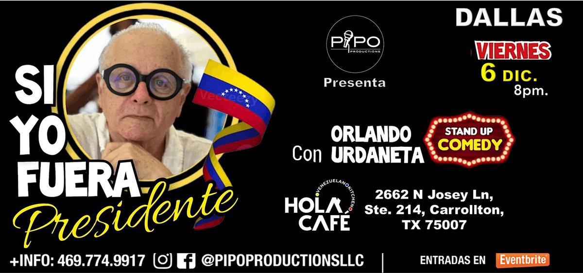 SI YO FUERA PRESIDENTE - STAND UP COMEDY - ORLANDO URDANETA