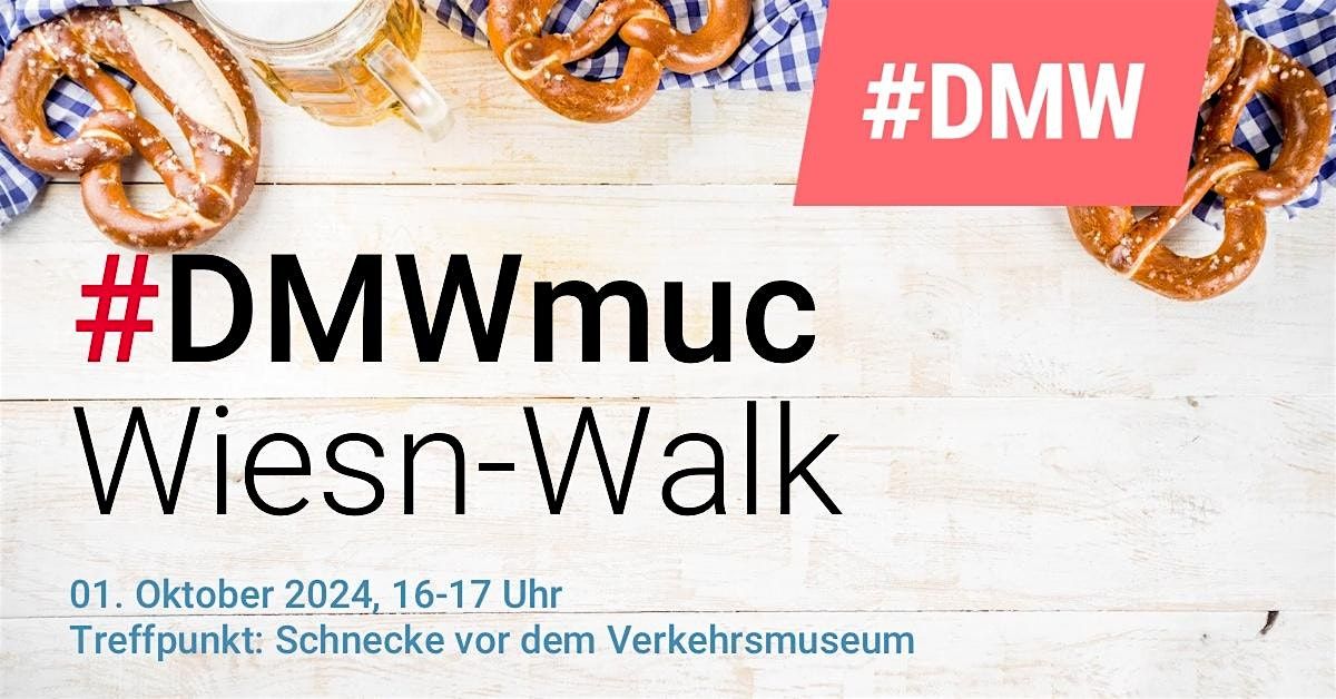 1.  #DMWmuc Wiesn-Walk