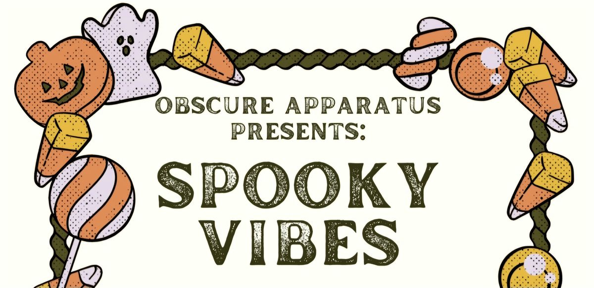 Spooky Vibes by Obscure Apparatus