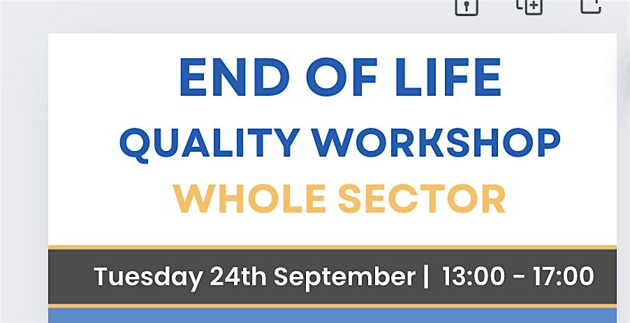 End of Life  Quality Workshop (Whole Sector)