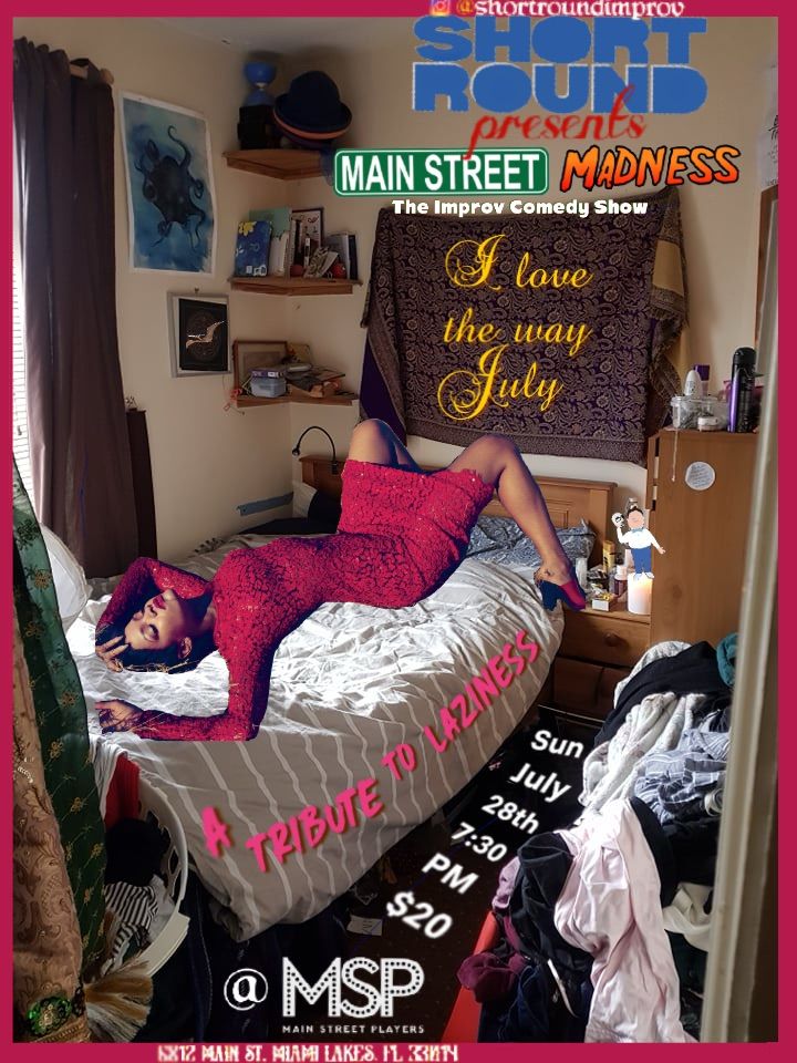 Mainstreet Madness: I Love the Way July - A Tribute to Laziness!