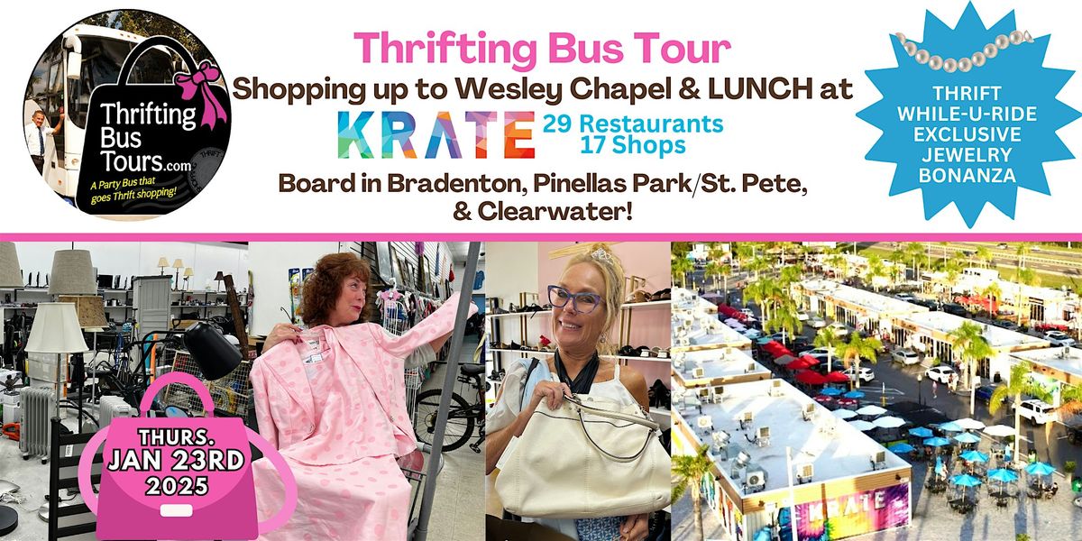 1\/23 Thrifting Bus Board: Bradenton, PinellasPk, Clwr up to Wesley Chapel