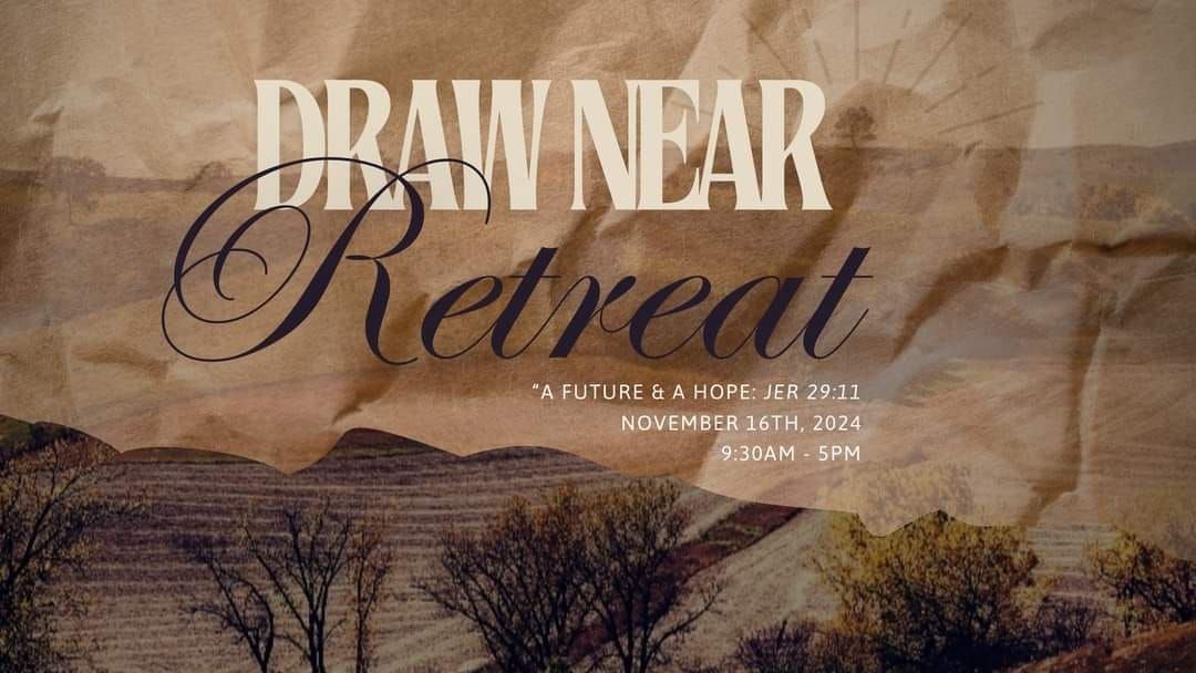 Draw Near Retreat: "A Future And A Hope: