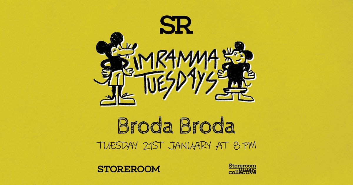 SR Imramma Tuesdays: Broda Broda