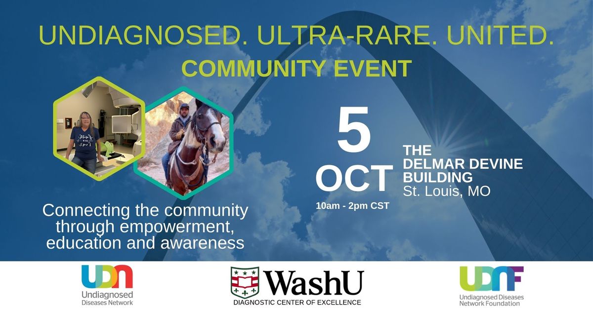 Undiagnosed. Ultra-rare. United. UDNF Community Event at Washington University