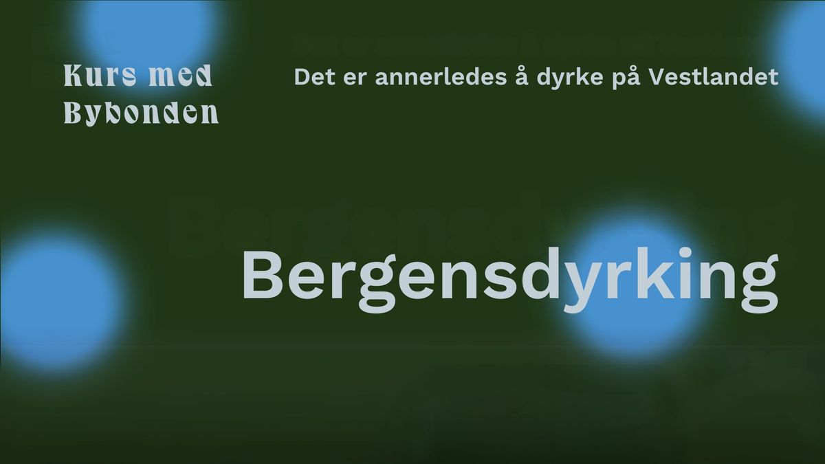 Kurs med Bybonden: Bergensdyrking\ud83d\udca7