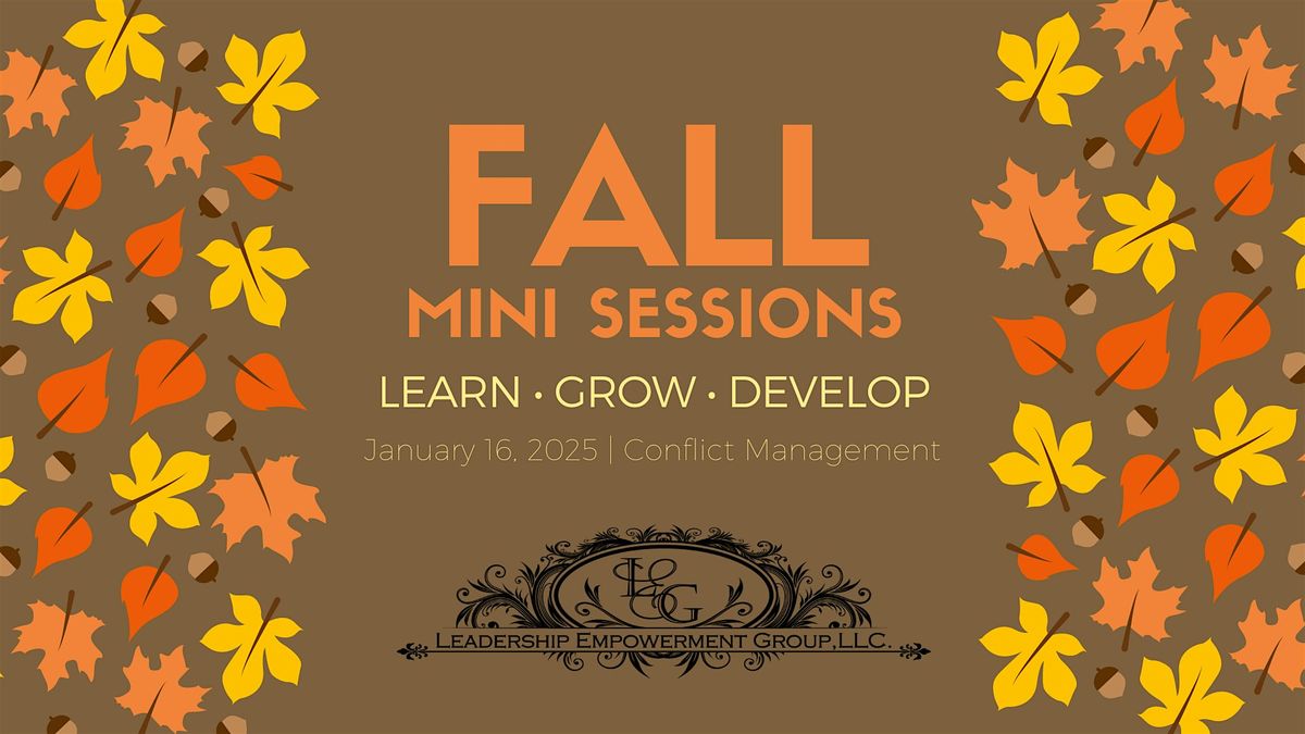 Leadership Empowerment Group Fall Mini Session: Conflict Management