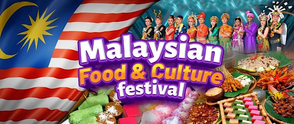 BRUMS 1ST EVER MALAYSIAN FOOD AND CULTURE FESTIVAL