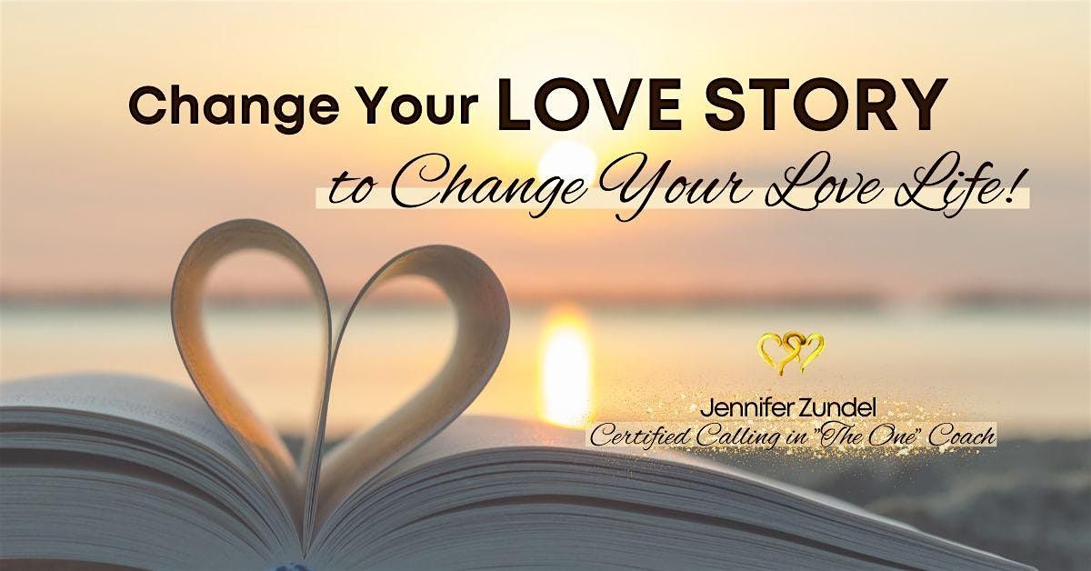 Change Your Love Story to Change Your Love Life