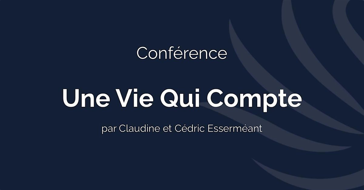 PARIS 11 - Conf\u00e9rence "Une vie qui compte"