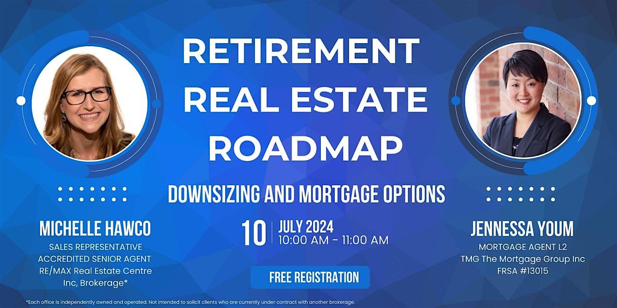 Retirement Real Estate Roadmap: Downsizing and Mortgage Options