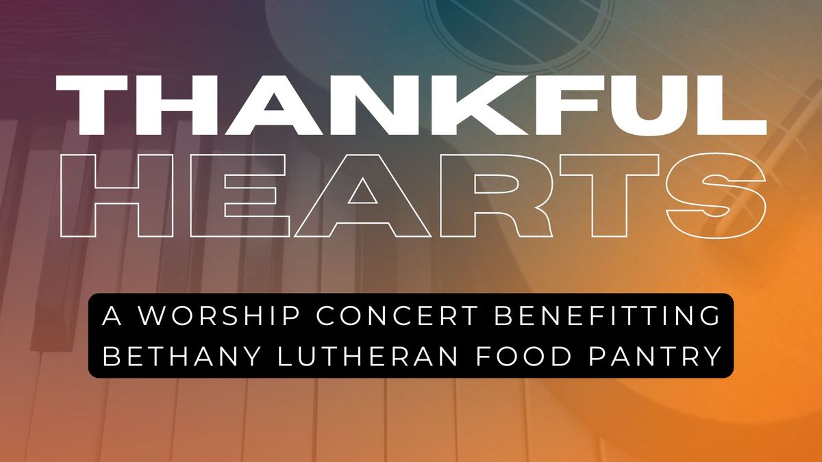 Thankful Hearts Concert