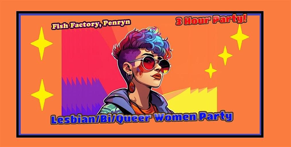 Lesbian\/Bi\/Queer Women  3 Hour Party!