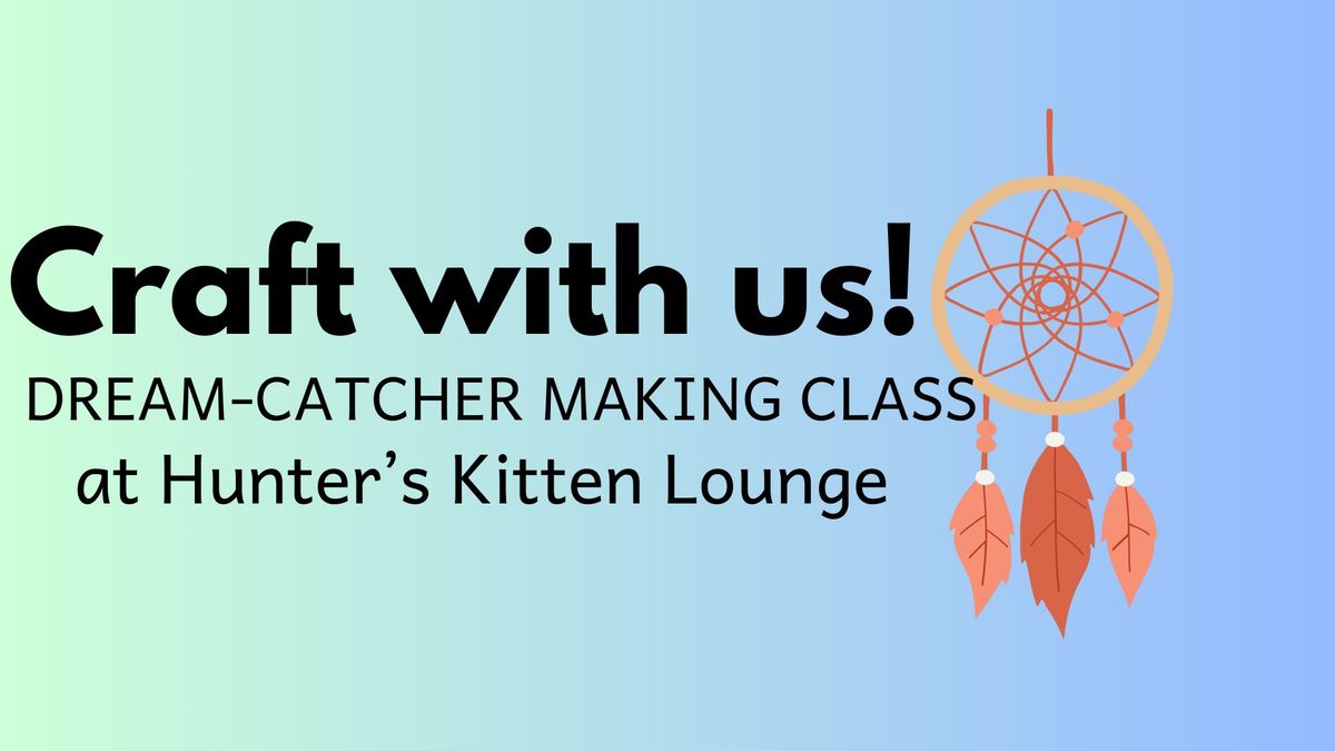 Dream-Catcher Making Class