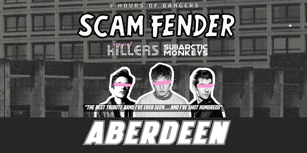 Scam Fender Tribute -  Aberdeen Beach Ballroom - March 7th 2025