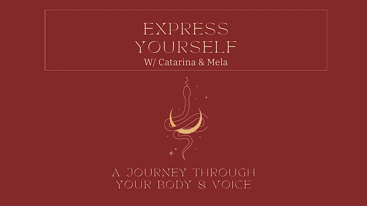 Express yourself through body & voice