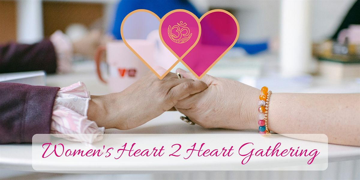 Women\u2019s Heart 2 Heart Gathering