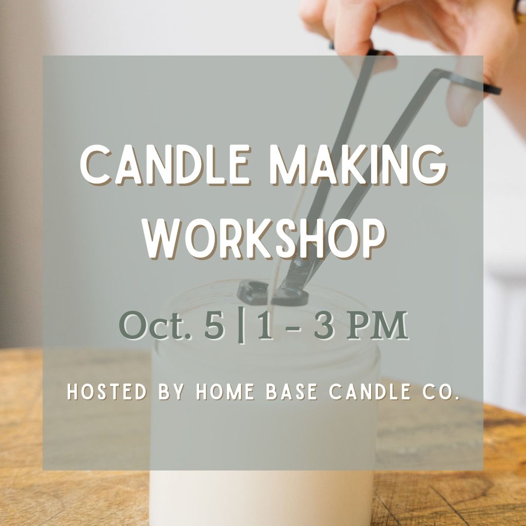 Candle Making with The Home Base