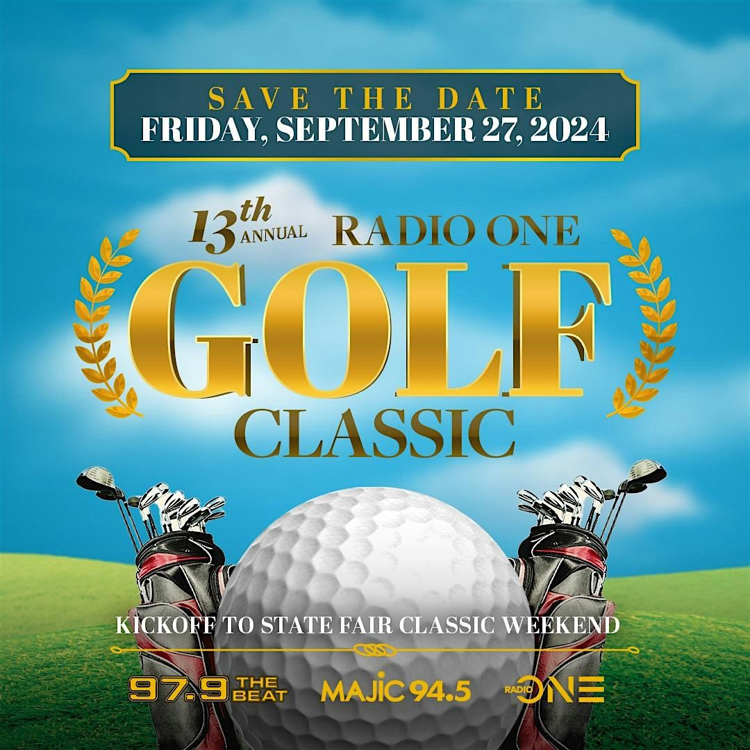 Radio One - 13th Annual Golf Classic