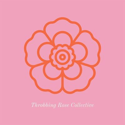 Throbbing Rose Collective