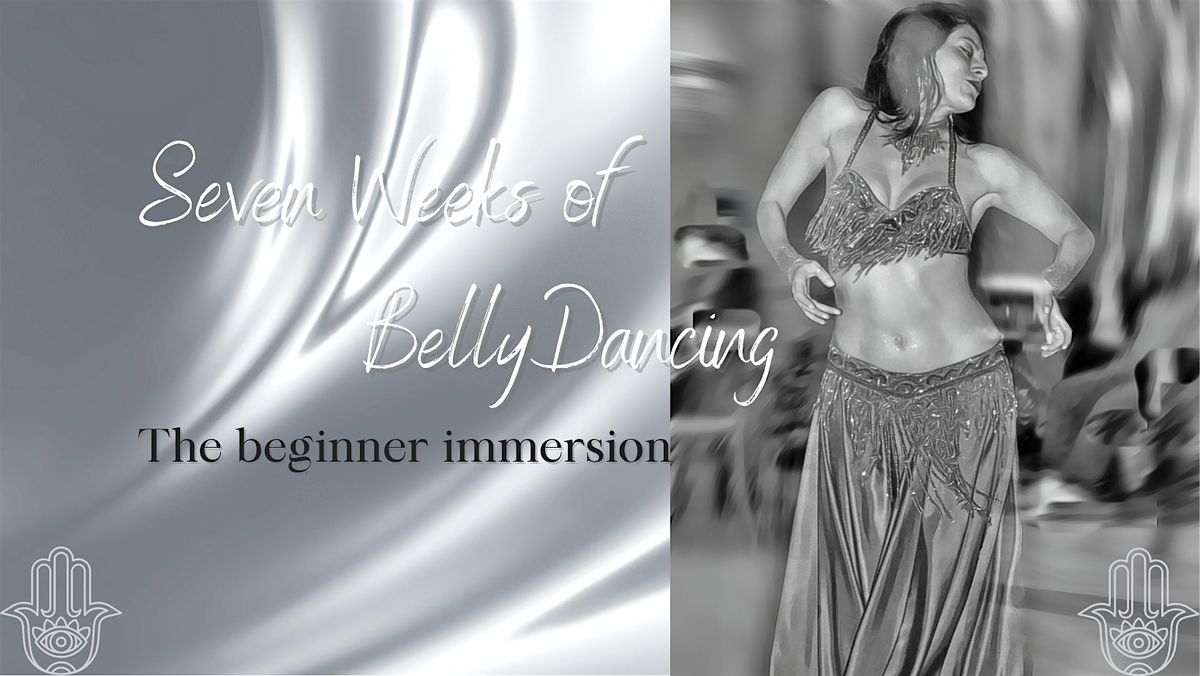 Seven Weeks of Belly Dancing \u2013 The Beginner Immersion