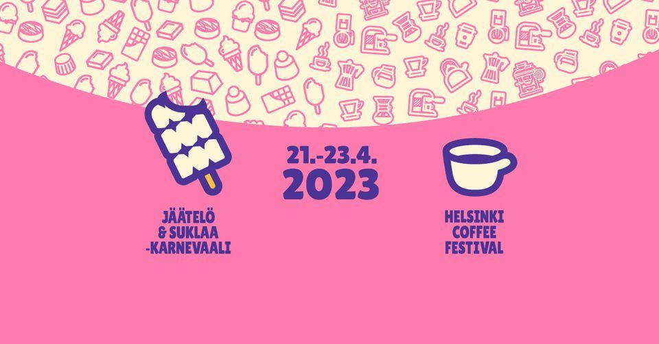 Helsinki Coffee Festival & J\u00e4\u00e4tel\u00f6- ja suklaakarnevaali 2023